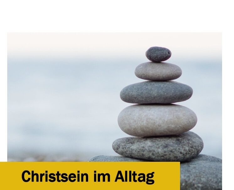 Christsein im Alltag